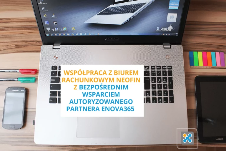 współpraca z autoryzowanym partnerem enova365 Neofin biuro rachunkowe w Gdyni, Gdańsku, Bydgoszczy i Poznaniu